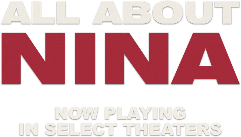 All About Nina: Synopsis | 1091 Media