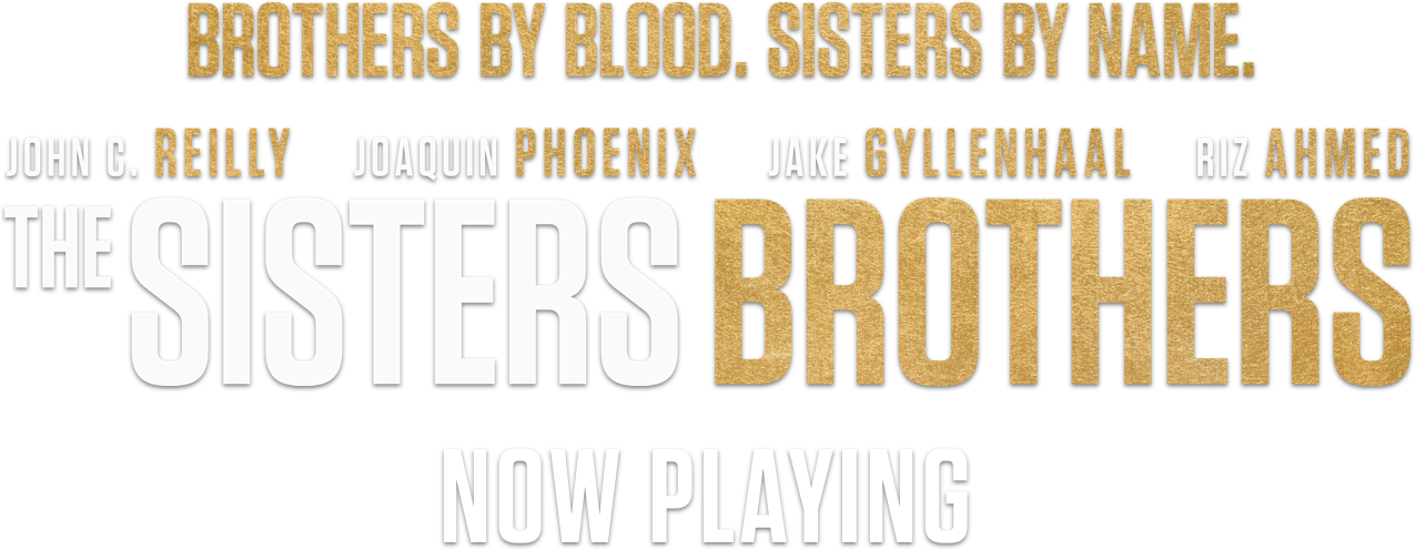 The Sisters Brothers: Synopsis | Annapurna Pictures