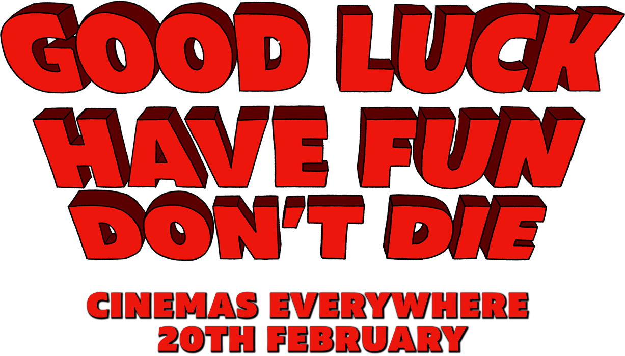 Title or logo for Good Luck, Have Fun, Don't Die