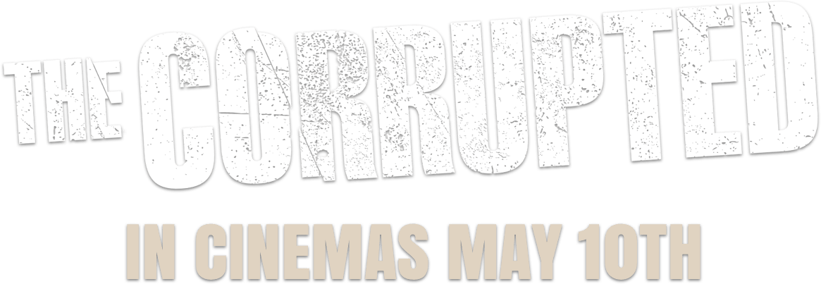 The Corrupted : %$SYNOPSIS% | Entertainment Films