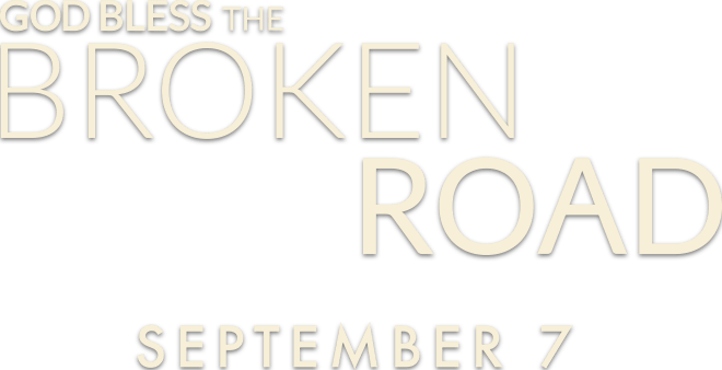 God Bless the Broken Road: Synopsis | 10 West Productions