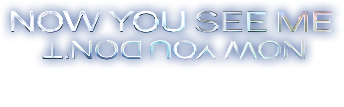 Title or logo for Now You See Me: Now You Don't 