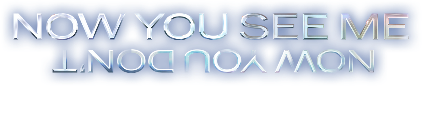 Title or logo for Now You See Me: Now You Don't 