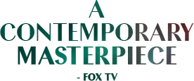 A contemporary masterpiece - Fox TV