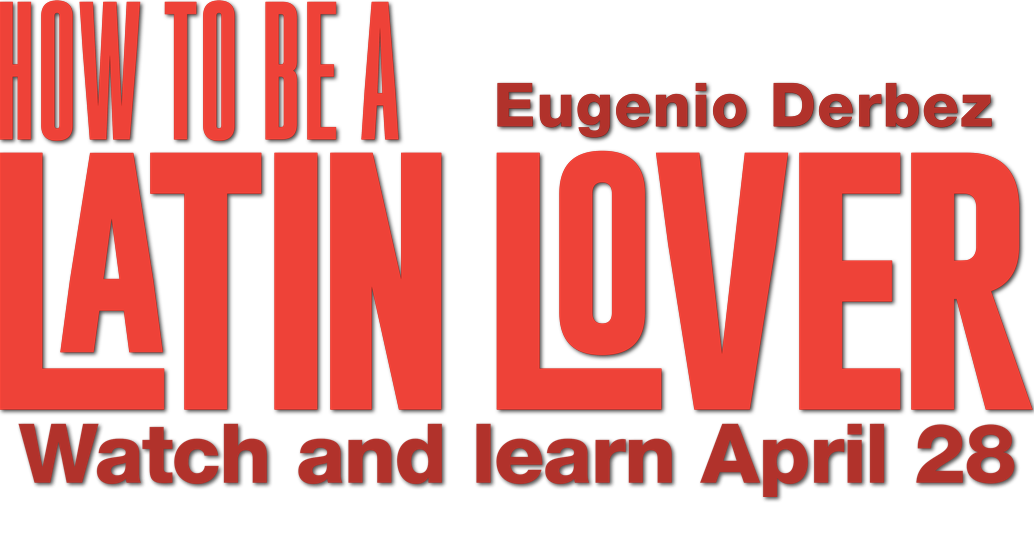How to Be a Latin Lover