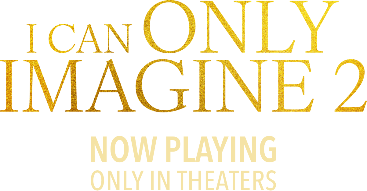 Title or logo for I CAN ONLY IMAGINE 2