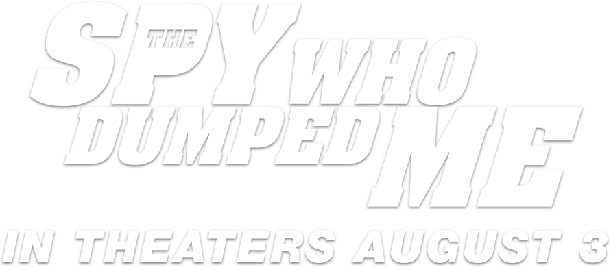 The Spy Who Dumped Me: Synopsis | Lionsgate US