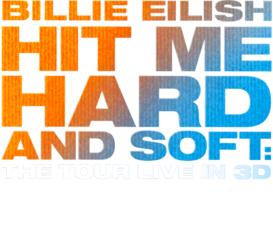Title or logo for BILLIE EILISH - HIT ME HARD AND SOFT: THE TOUR (LIVE IN 3D)