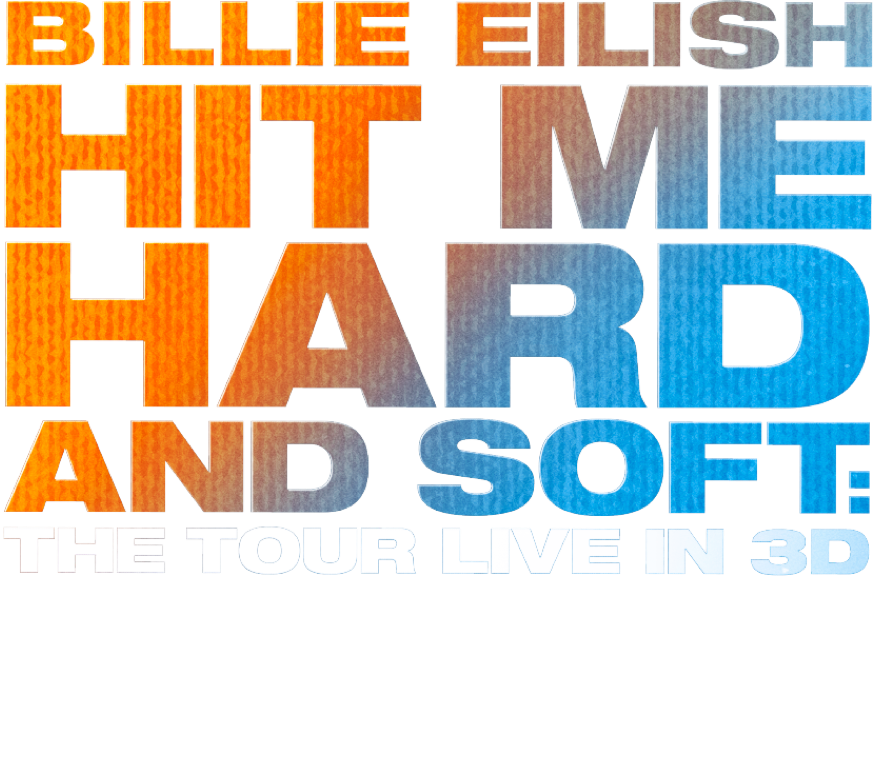 BILLIE EILISH - HIT ME HARD AND SOFT: THE TOUR (LIVE IN 3D