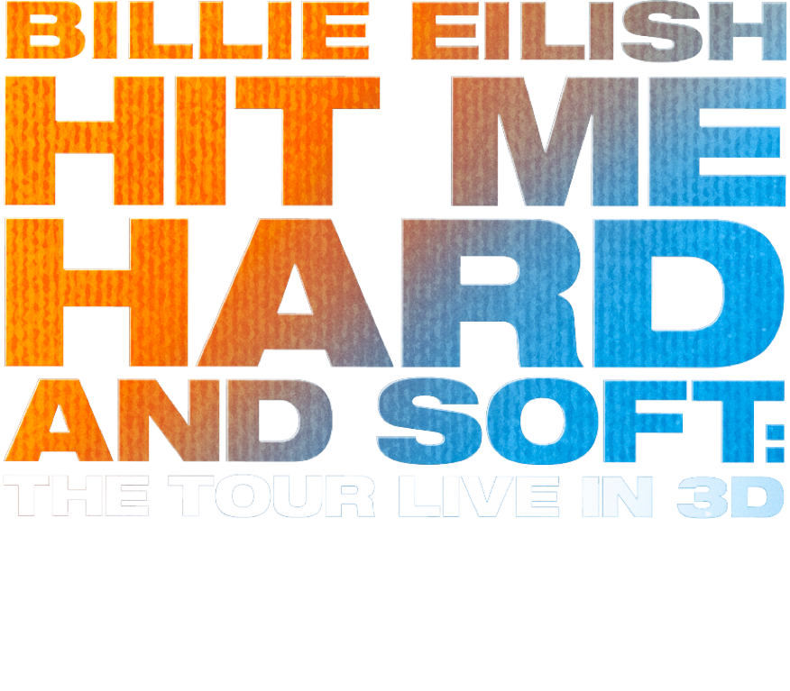 Title or logo for BILLIE EILISH - HIT ME HARD AND SOFT: THE TOUR (LIVE IN 3D)