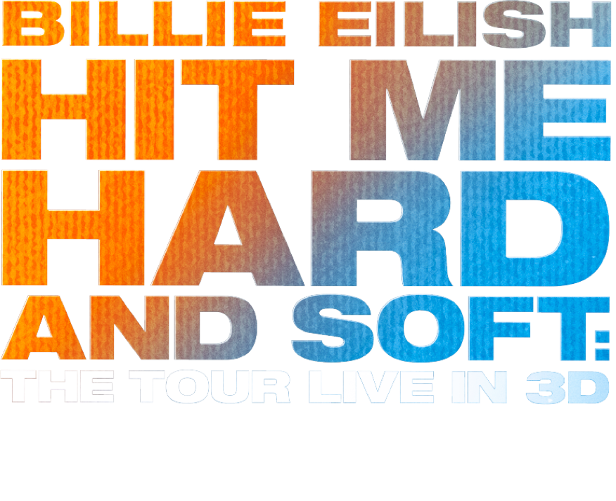 Title or logo for BILLIE EILISH - HIT ME HARD AND SOFT: THE TOUR (LIVE IN 3D) 