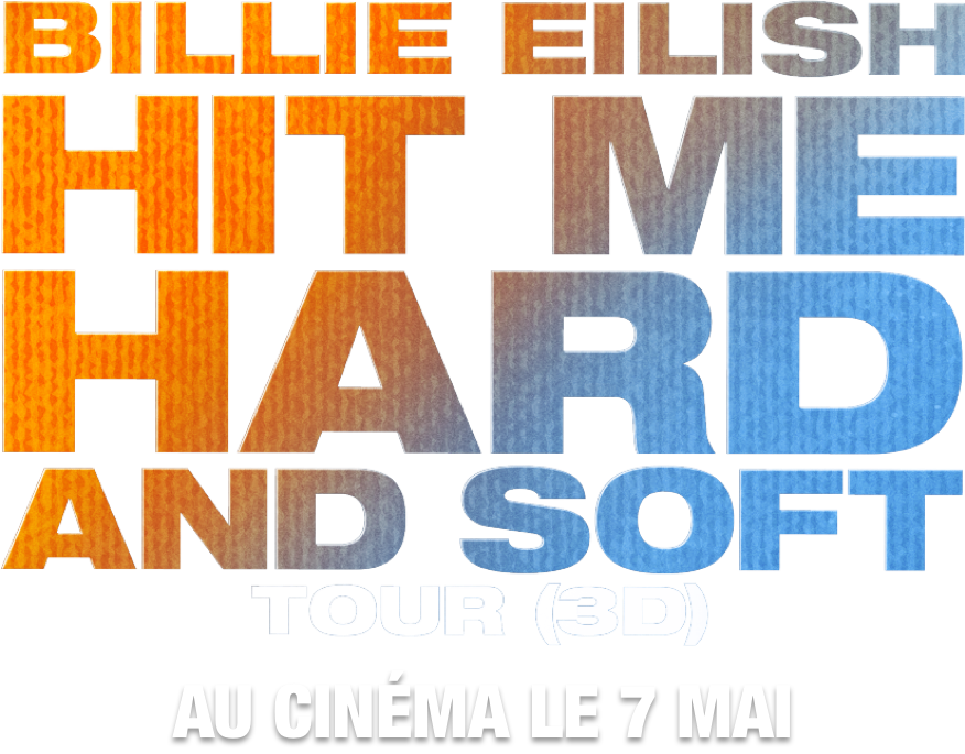 Title or logo for BILLIE EILISH - HIT ME HARD AND SOFT: THE TOUR (LIVE IN 3D)