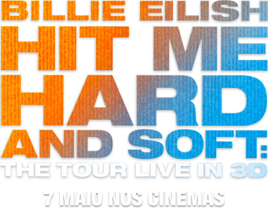 Título ou logo de BILLIE EILISH - HIT ME HARD AND SOFT: THE TOUR (LIVE IN 3D)