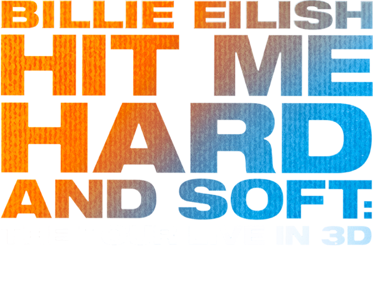 Title or logo for BILLIE EILISH - HIT ME HARD AND SOFT: THE TOUR (LIVE IN 3D)