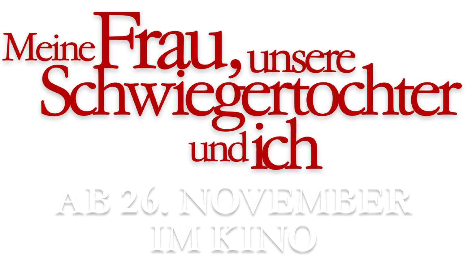 Title or logo for MEINE FRAU, UNSERE SCHWIEGERTOCHTER UND ICH