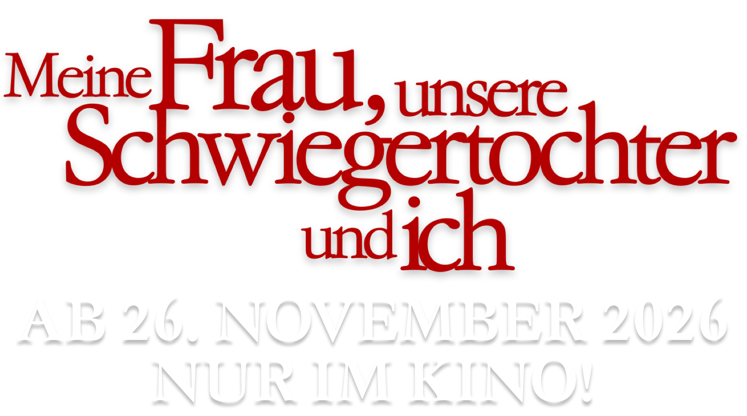 Title or logo for MEINE FRAU, UNSERE SCHWIEGERTOCHTER UND ICH