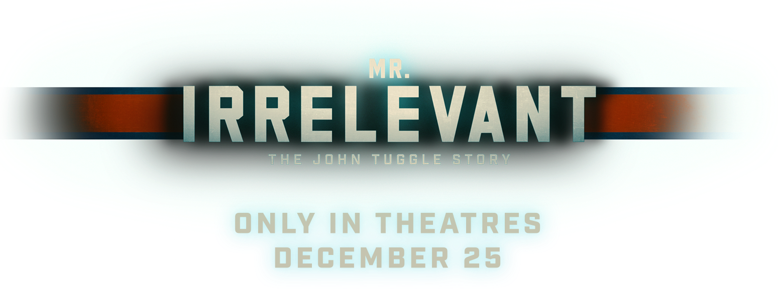 Title or logo for Mr. Irrelevant: The John Tuggle Story