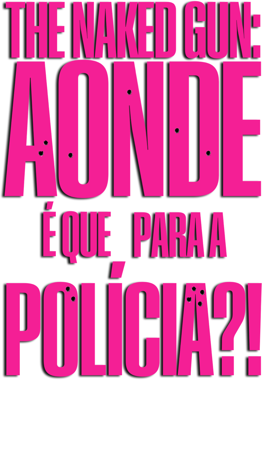 Título ou logo de The Naked Gun: Aonde É Que Para A Polícia?!