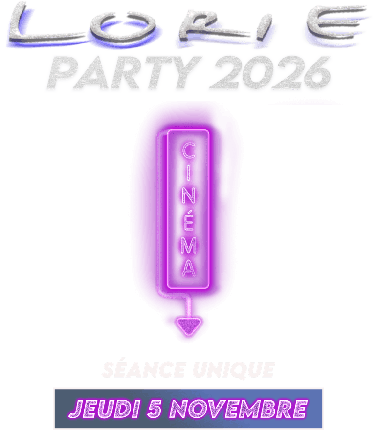 Title or logo for LORIE PARTY 2026 AU CINÉMA
