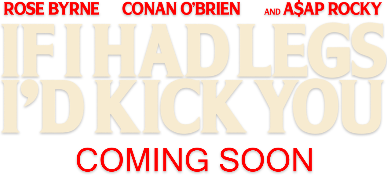 Title or logo for If I Had Legs I'd Kick You