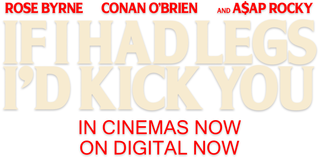 Title or logo for If I Had Legs I'd Kick You