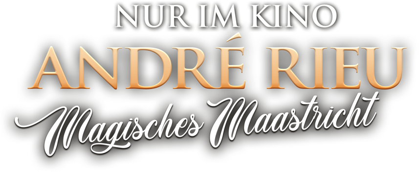 André Rieu: Maastricht-Konzert 2019: Tickets | Piece of Magic