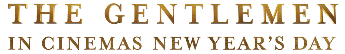 The Gentlemen : %$SYNOPSIS% | Roadshow FIlms