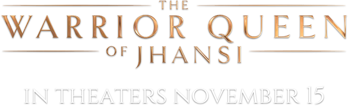 The Warrior Queen of Jhansi: Synopsis | Roadside Attractions