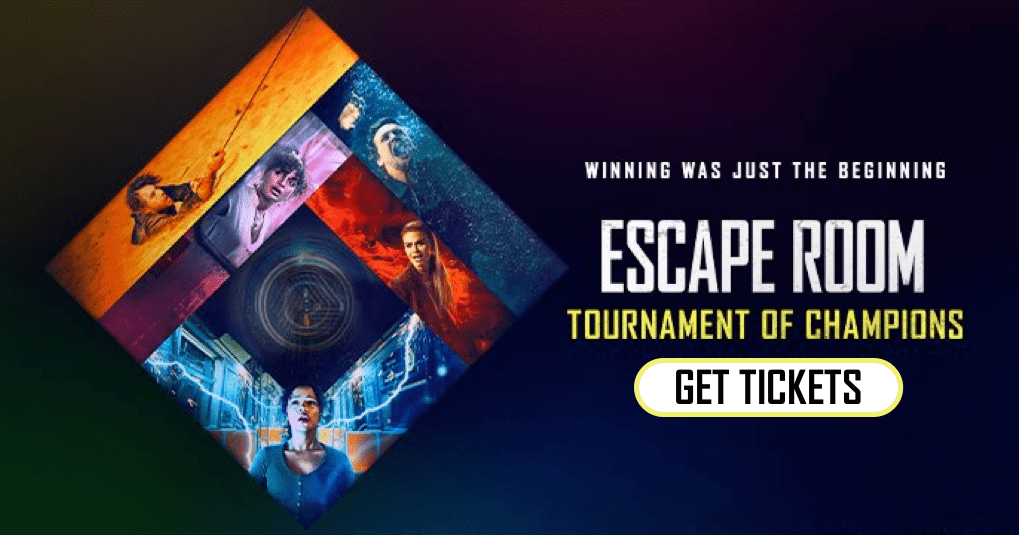 Escape Room 2 Tournament Of Champions Movie Tickets