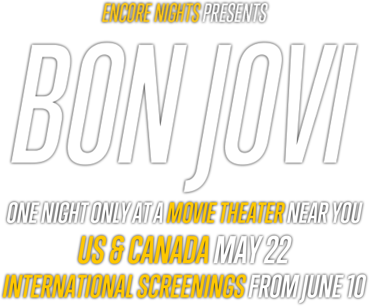 Encore Nights Presents Bon Jovi: Synopsis | Trafalgar Releasing