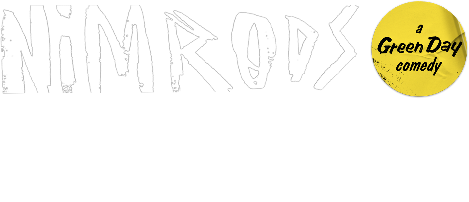 Title or logo for Nimrods: A Green Day Comedy