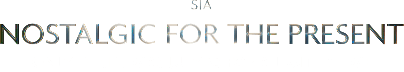 Title or logo for Sia: Nostalgic For The Present