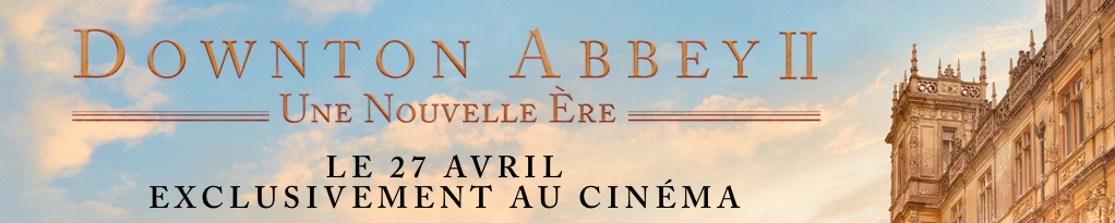 Bannière du film Downton Abbey II : Une Nouvelle Ère
