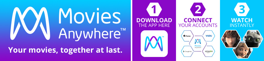 ADVERTISEMENT: Movies Anywhere. Your movies, together at last.