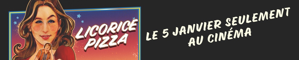 Bannière du film Licorice Pizza