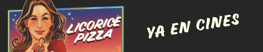 Banner de LICORICE PIZZA