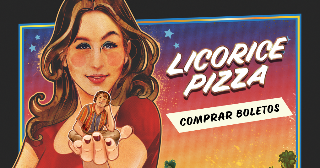 Licorice Pizza Comprar Boletos Universal Pictures