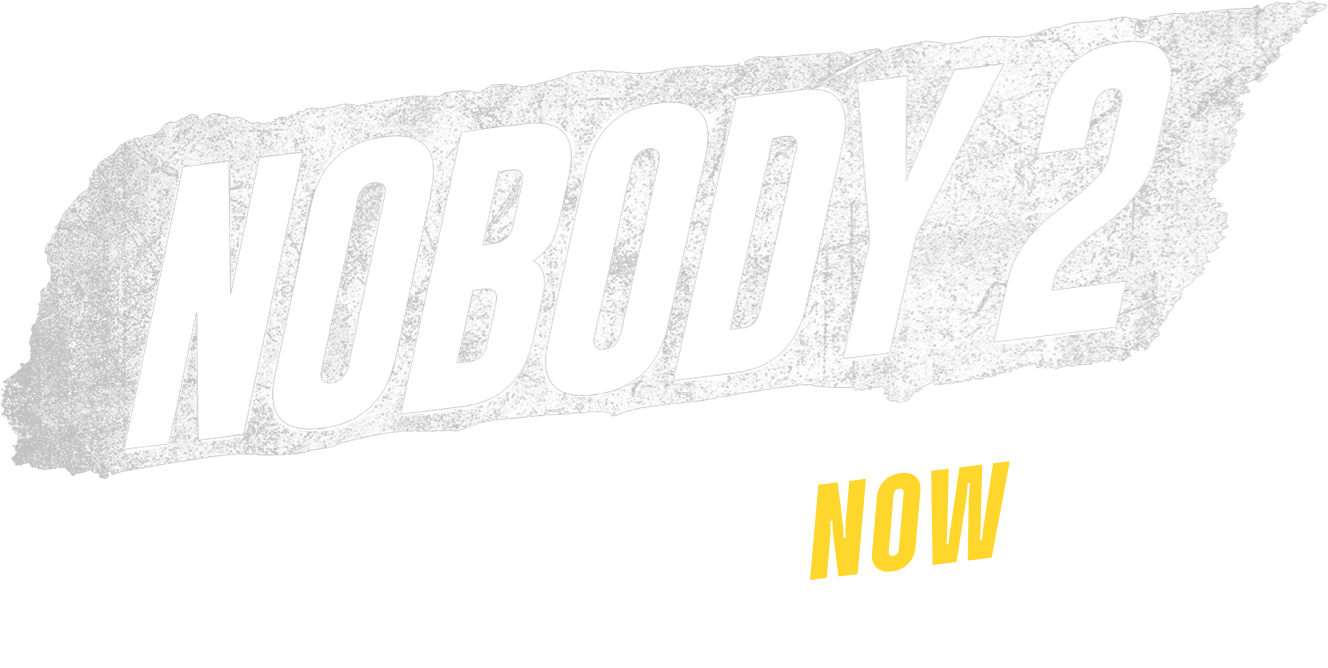 Nobody 2 Movie - Only in Theaters August 15, 2025
