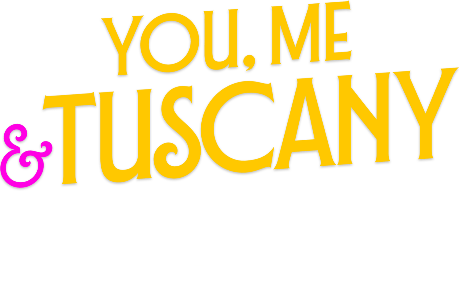 You, Me & Tuscany (2026 Movie): Only In Theaters April 10