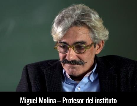 Miguel Molina – Profesor del institut