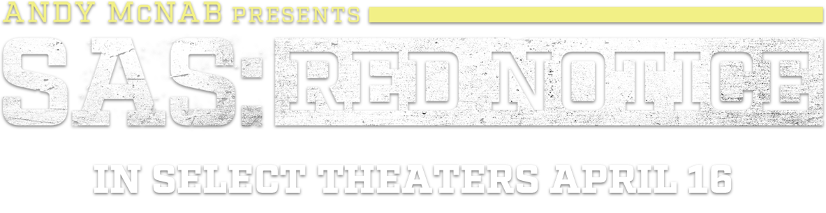 SAS: Red Notice: Synopsis | Vertical Entertainment